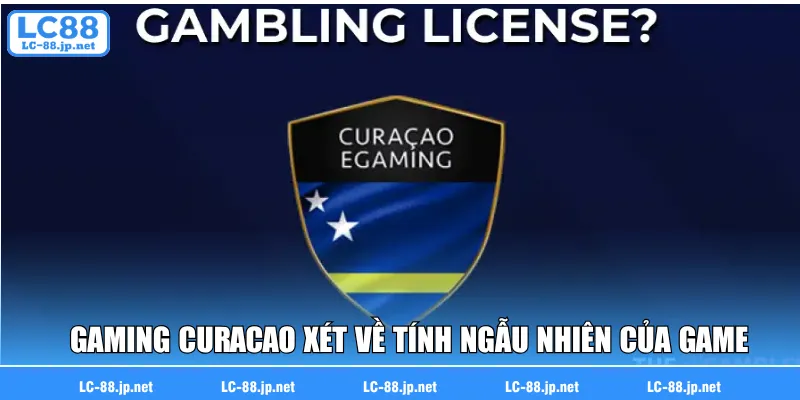 Gaming Curacao xét về tính ngẫu nhiên của game