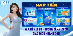 nạp tiền lc88