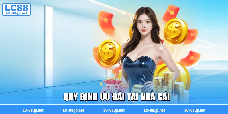 Quy định ưu đãi tại nhà cái